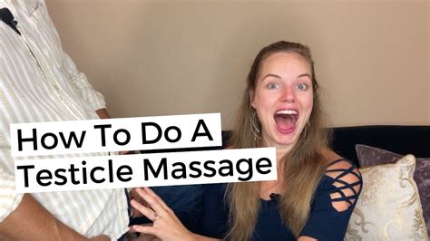 massaging his balls|Testicle Message Technique and Benefits .